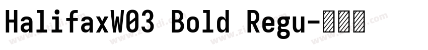HalifaxW03 Bold Regu字体转换